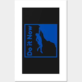 Do it now + motivation + Quotes - blue T-Shirt Posters and Art